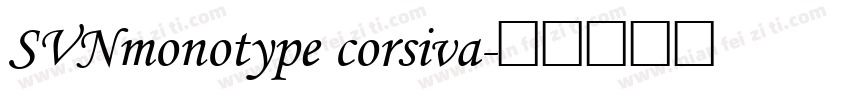 SVNmonotype corsiva字体转换